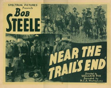 Hooper Atchley, Fred Burns, Herman Hack, Jay Morley, Artie Ortego, Marion Shockley, and Bob Steele in Near the Trail's E