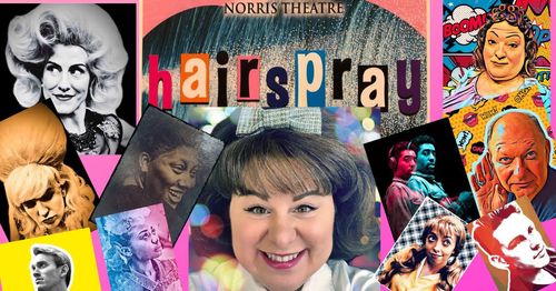 Hairspray Norris Theatre