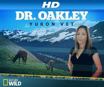 Michelle Oakley in Dr. Oakley, Yukon Vet (2014)