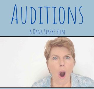 AUDITIONS - A Dana Sparks Film