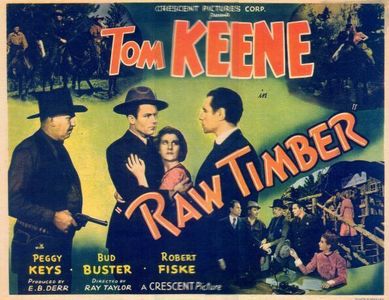 Robert Fiske, Tom Keene, Kathryn Keys, and Slim Whitaker in Raw Timber (1937)