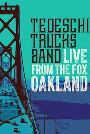 Tedeschi Trucks Band: Live from the Fox Oakland