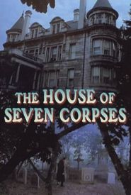 The House of Seven Corpses
