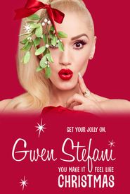 Gwen Stefani's You Make It Feel Like Christmas
