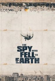 The Spy Who Fell to Earth