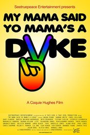 My Mama Said Yo Mama's a Dyke