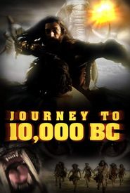 Journey to 10, 000 BC