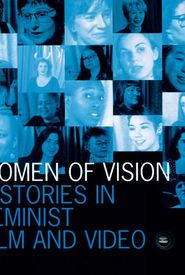 Women of Vision: Histories in Feminist Film & Video