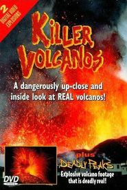 Deadly Peaks, Killer Volcanoes