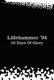 Lillehammer '94: 16 Days of Glory