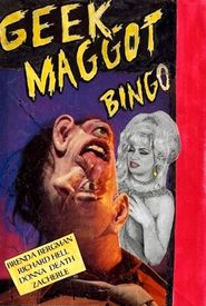 Geek Maggot Bingo or the Freak from Suckweasel Mountain