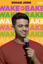 Rohan Joshi: Wake N' Bake