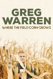 Greg Warren: Where the Field Corn Grows