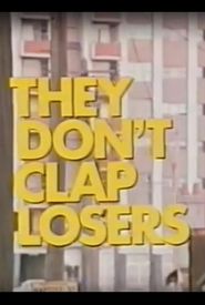 They Don't Clap Losers
