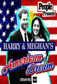 People Presents: Harry & Meghan's American Dream