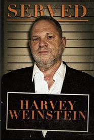 Served: Harvey Weinstein