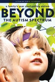 Beyond the Spectrum: A Family's Year Confronting Autism