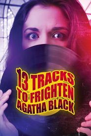 13 Tracks to Frighten Agatha Black