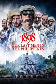 1898: Our Last Men in the Philippines