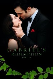 Gabriel's Redemption: Part Three