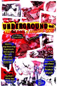 Underground Inc: The Rise & Fall of Alternative Rock