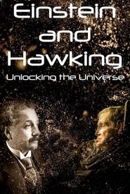 Einstein and Hawking: Unlocking the Universe