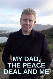 My Dad, the Peace Deal and Me
