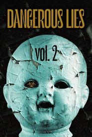 Dangerous Lies Vol. 2