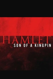 Hamlet, Son of a Kingpin