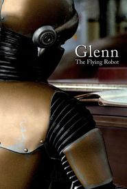 Glenn, the Flying Robot