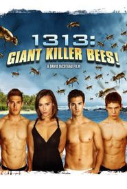 1313: Giant Killer Bees!