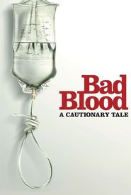 Bad Blood: A Cautionary Tale