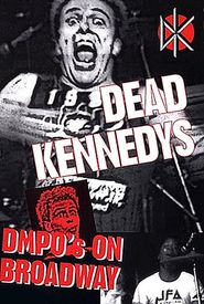 Dead Kennedys: DMPO's on Broadway