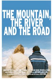 The Mountain, the River and the Road