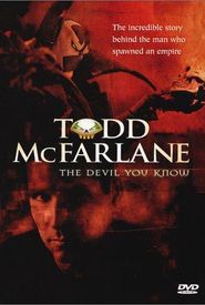 The Devil You Know: Inside the Mind of Todd McFarlane