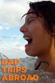 Bad Trips Abroad