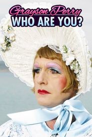 Grayson Perry: Who Are You?