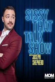 Sissy That Talk Show with Joseph Shepherd