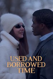 Used and Borrowed Time