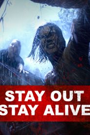 Stay Out Stay Alive