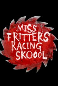 Miss Fritter's Racing Skoool