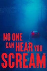 No One Can Hear You Scream