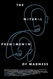 The Natural Phenomenon of Madness