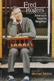 Fred Rogers: America's Favorite Neighbor