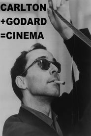 Carlton + Godard = Cinema