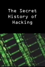 Secret History of Hacking