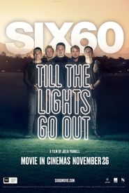 SIX60: Till the Lights Go Out