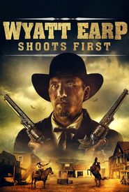 Wyatt Earp Shoots First