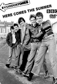 Here Comes the Summer: The Undertones Story