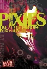 Pixies: Live at the Paradise in Boston